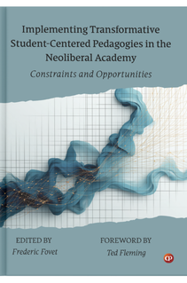 Book: Implementing Transformative Student-Centered Pedagogies in the Neoliberal Academy: Constraints and Opportunities